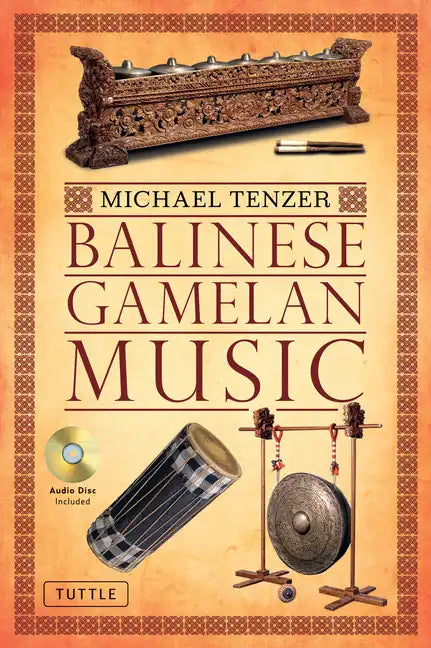 Balinese Gamelan Music [With CD (Audio)] - Paperback
