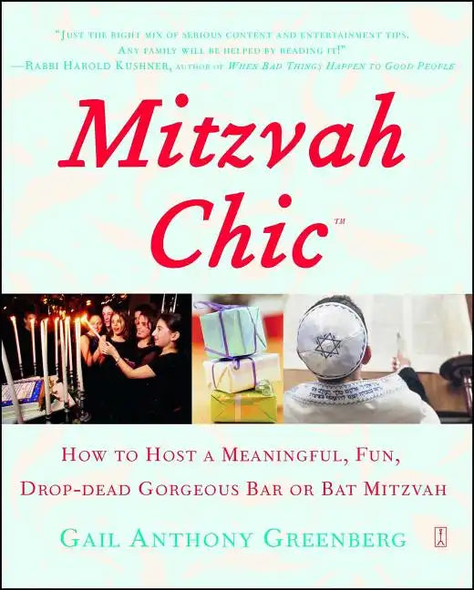 Mitzvah Chic: How to Host a Meaningful, Fun, Drop-Dead Gorgeous Bar or Bat Mitzvah (Fireside) - Paperback