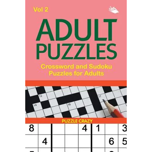 Adult Puzzles: Crossword and Sudoku Puzzles for Adults Vol 2 - Paperback