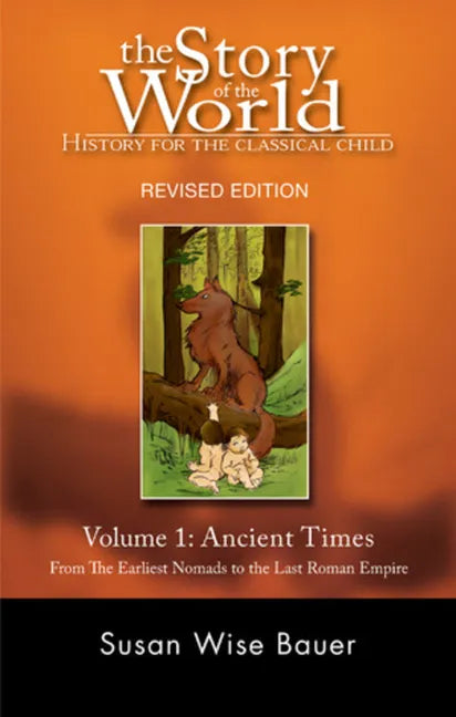 Story of the World, Vol. 1: History for the Classical Child: Ancient Times - Hardcover