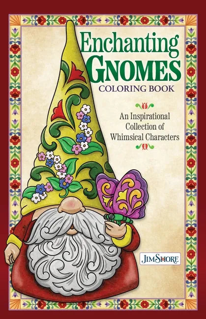 Jim Shore Enchanting Gnomes Coloring Book: An Inspirational Collection of Whimsical Characters - Paperback