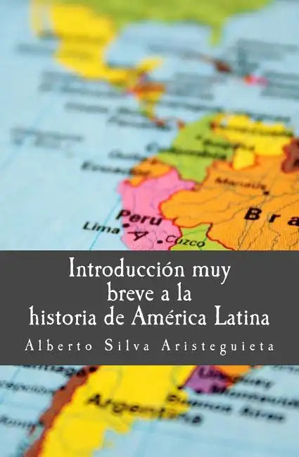 Introducción muy breve a la historia de América Latina - Paperback