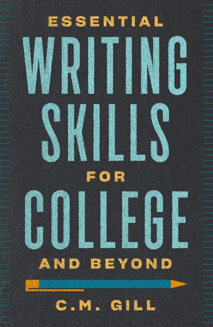 Essential Writing Skills for College and Beyond - Paperback