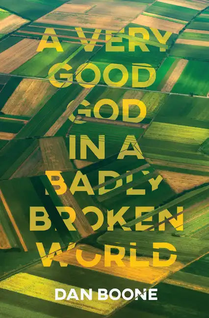 A Very Good God in a Badly Broken World - Paperback