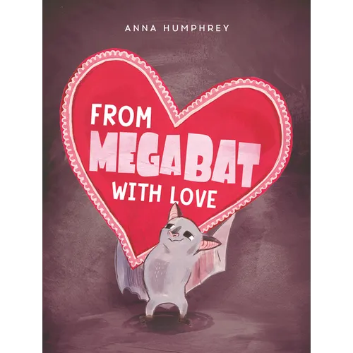 From Megabat with Love - Hardcover