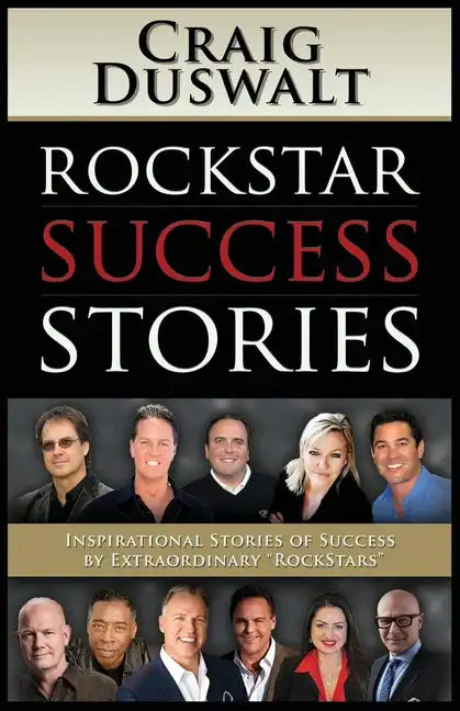 Rockstar Success Stories: Inspirational Stories of Success by Extraordinary Rockstars - Paperback