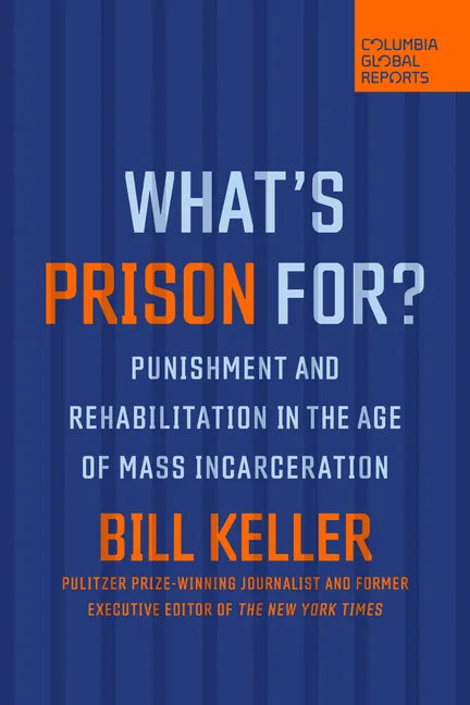 What's Prison For?: Punishment and Rehabilitation in the Age of Mass Incarceration - Paperback