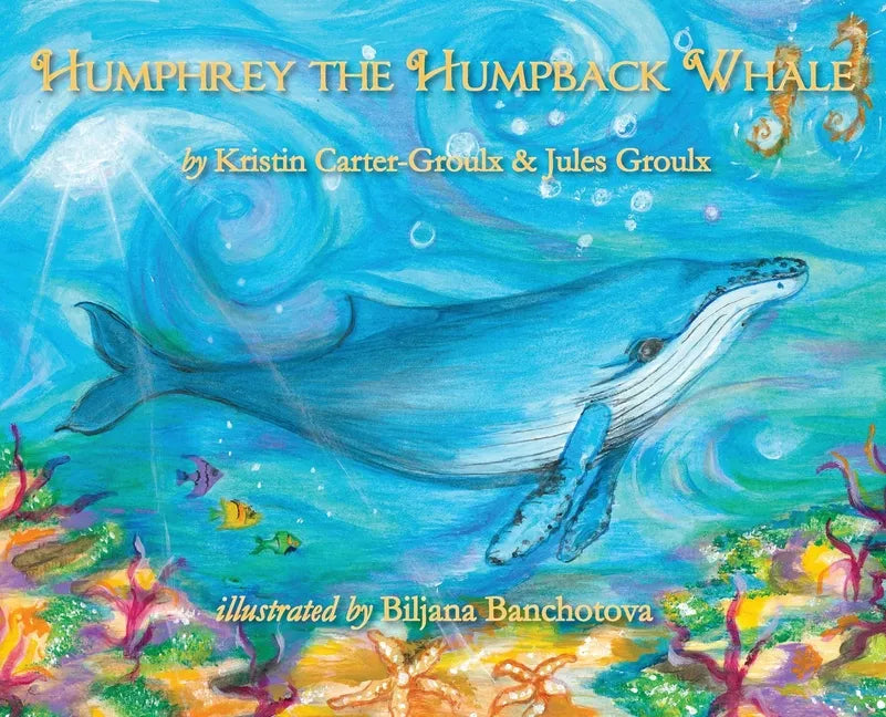 Humphrey the Humpback Whale - Hardcover