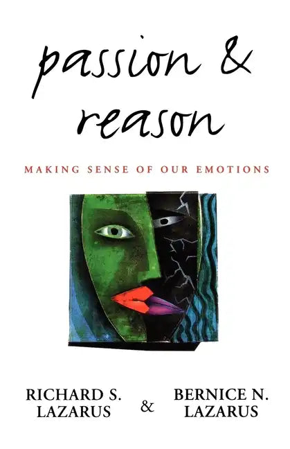 Passion and Reason: Making Sense of Our Emotions - Paperback