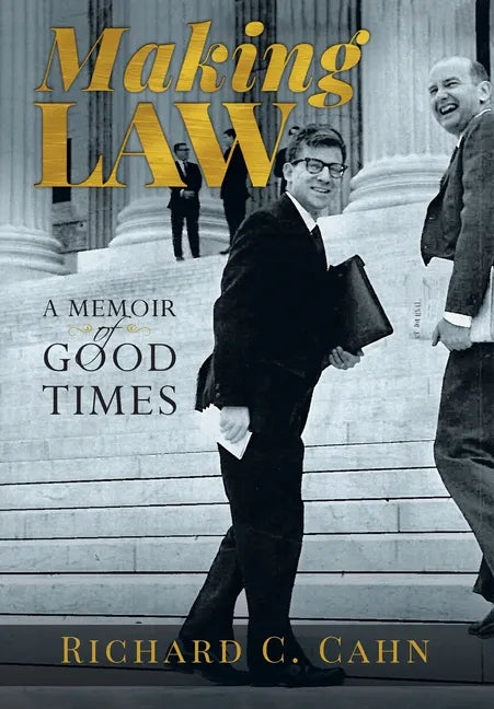 Making Law: A Memoir of Good Times - Hardcover