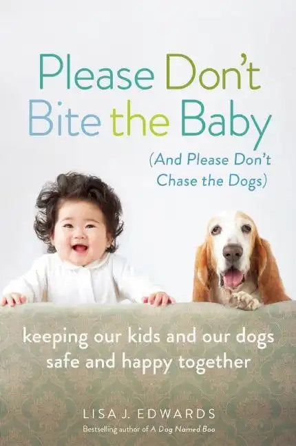 Please Don't Bite the Baby (and Please Don't Chase the Dogs) - Paperback