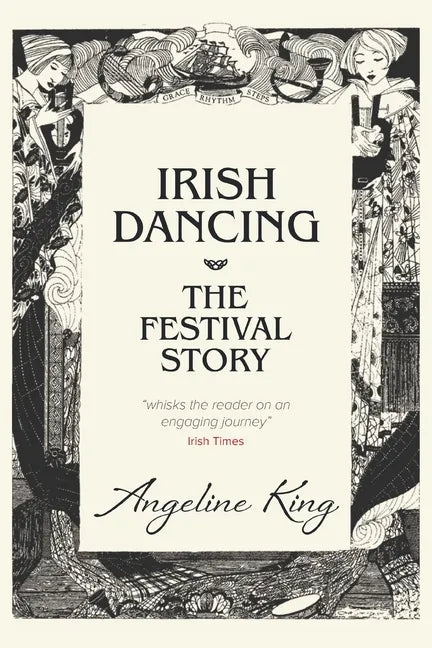 Irish Dancing: The Festival Story - Paperback