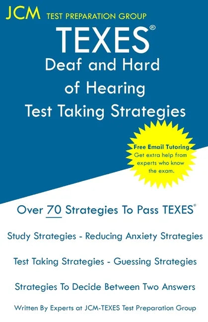 TEXES Deaf and Hard of Hearing - Test Taking Strategies: TEXES 181 Exam - Free Online Tutoring - New 2020 Edition - The latest strategies to pass your - Paperback