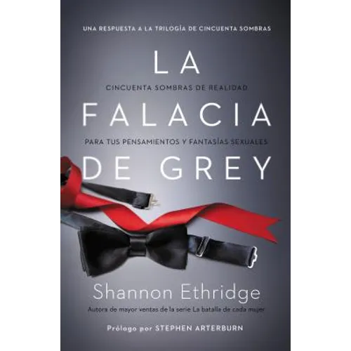 La falacia de Grey: Cincuenta sombras de realidad para tus pensamientos y fantasías sexuales - Paperback