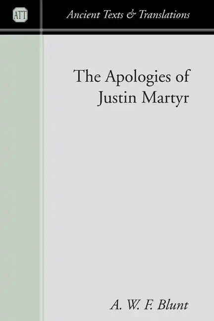 The Apologies of Justin Martyr - Paperback