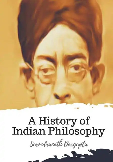 A History of Indian Philosophy - Paperback