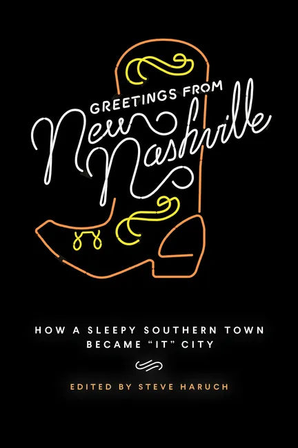 Greetings from New Nashville: How a Sleepy Southern Town Became It City - Paperback