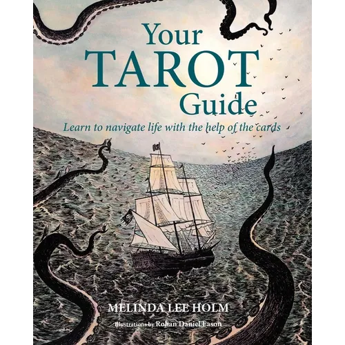 Your Tarot Guide: Learn to Navigate Life with the Help of the Cards - Paperback