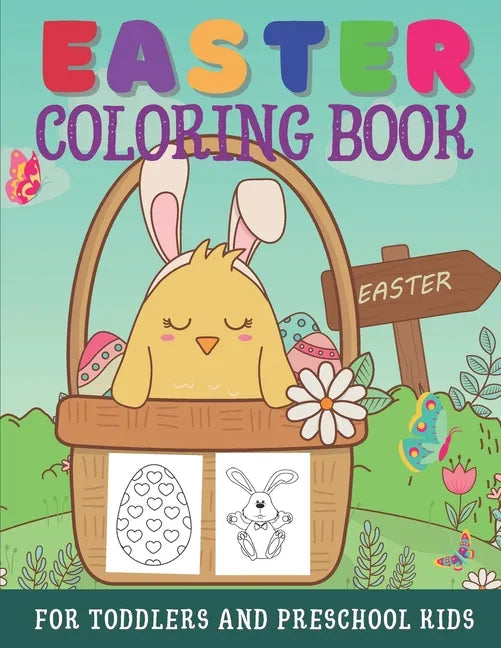 Easter Coloring Book For Toddlers And Preschool Kids: Large Print Easter Activity Book For Little Kids Ages 1-4 - Easter Eggs, Bunnies, Baskets, & Mor - Paperback