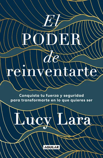 El Poder de Reinventarte / The Power to Reinvent Yourself - Paperback