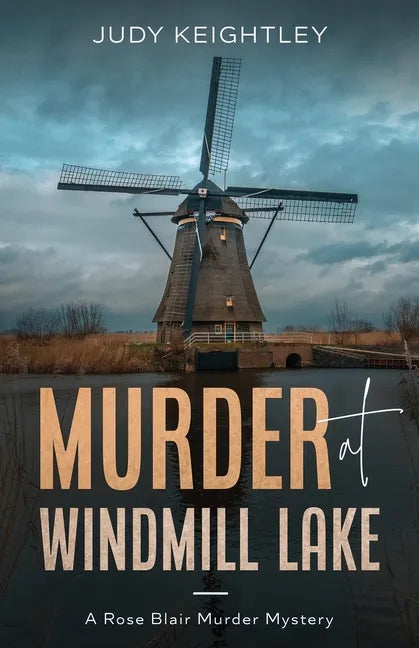 Murder at Windmill Lake: A Rose Blair Murder Mystery - Paperback