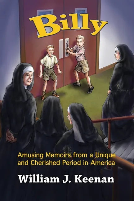 Billy: Amusing Memoirs from a Unique and Cherished Period in America - Paperback