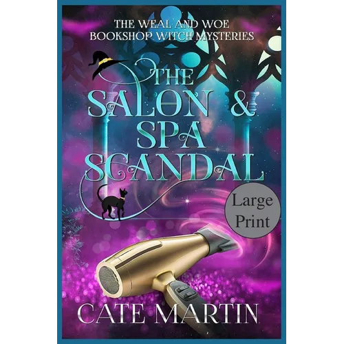 The Salon & Spa Scandal: A Weal & Woe Bookshop Witch Mystery - Paperback