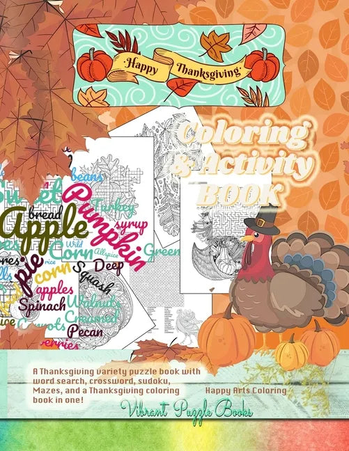 Happy THANKSGIVING adult coloring & activity book. A Thanksgiving variety puzzle book with word search, crossword, sudoku, Mazes, and a Thanksgiving c - Paperback