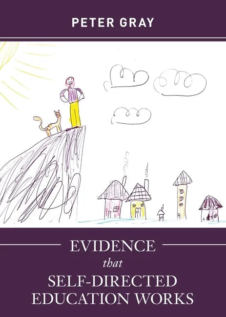 Evidence that Self-Directed Education Works - Paperback