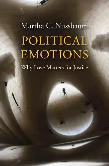 Political Emotions: Why Love Matters for Justice - Paperback