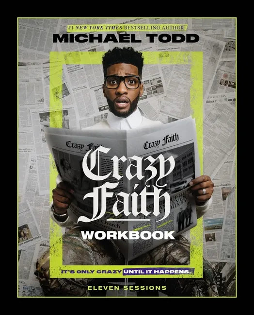 Crazy Faith Workbook: It's Only Crazy Until It Happens - Paperback