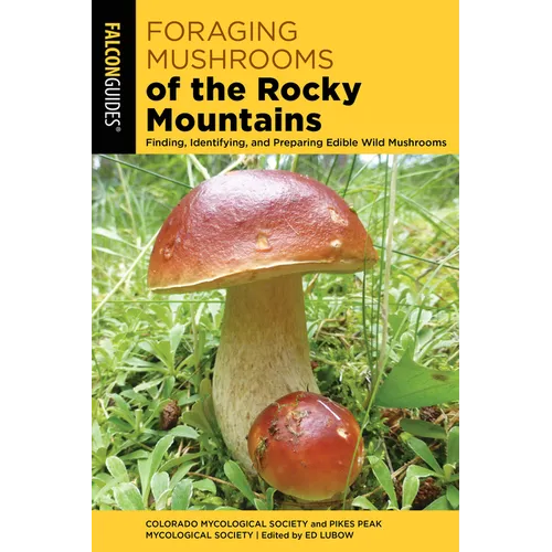 Foraging Mushrooms of the Rocky Mountains - Paperback