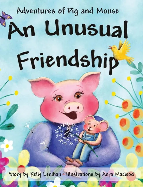 Adventures of Pig and Mouse: An Unusual Friendship - Hardcover