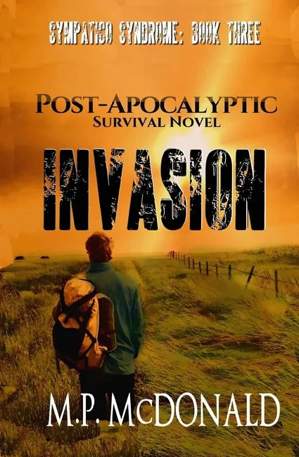 Invasion: A Post-Apocalyptic Survival Novel - Paperback
