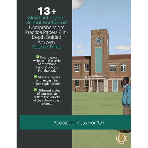 13+ Comprehension: Merchant Taylors' School, Northwood (MTS), Practice Papers & In-Depth Guided Answers: Volume 3 - Paperback