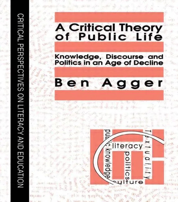 A Critical Theory of Public Life: Knowledge, Discourse and Politics in an Age of Decline - Paperback
