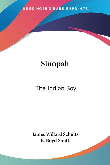 Sinopah: The Indian Boy - Paperback