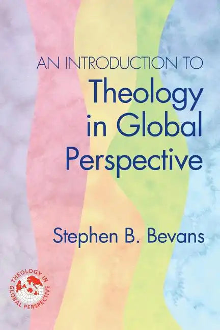 An Introduction to Theology in Global Perspective - Paperback