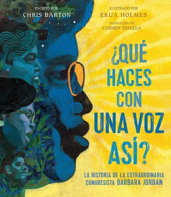 ¿Qué Haces Con Una Voz Así? (What Do You Do with a Voice Like That?): La Historia de la Extraordinaria Congresista Barbara Jordan - Paperback