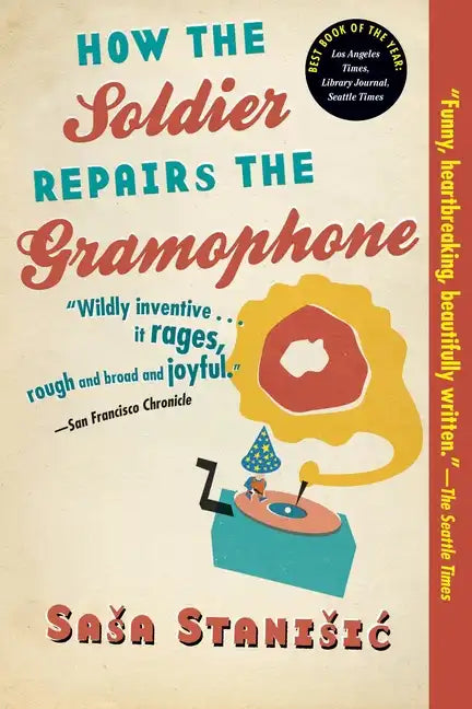 How the Soldier Repairs the Gramophone - Paperback