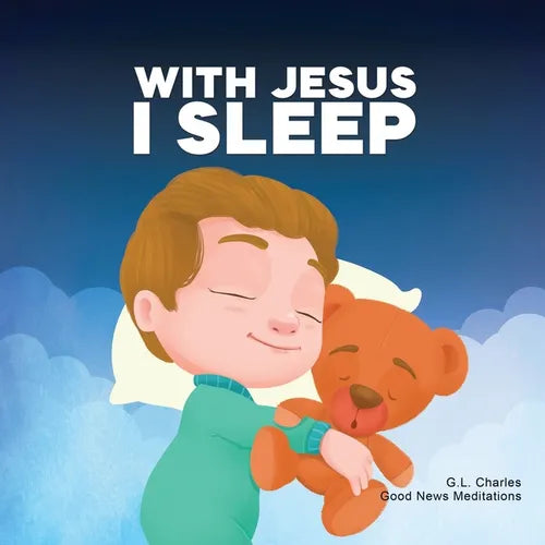 With Jesus I Sleep: A Christian children's book on rest and trust, featuring Bible stories and prayers for kids in homeschool, Sunday Scho - Paperback