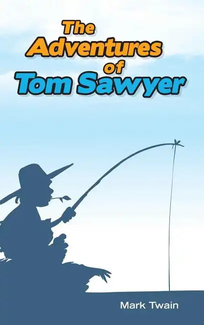 The Adventures of Tom Sawyer - Hardcover