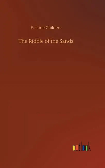 The Riddle of the Sands - Hardcover
