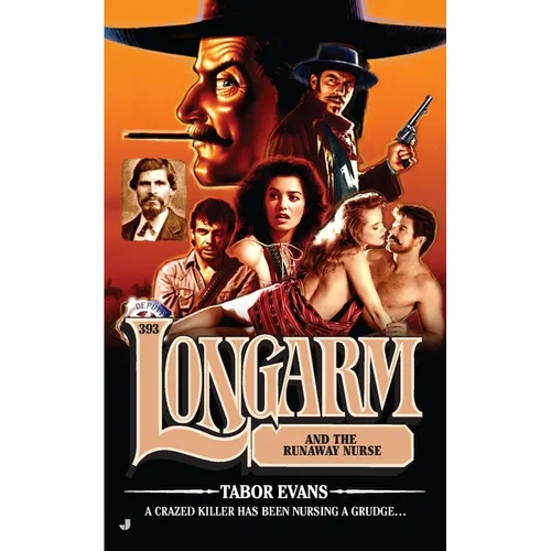 Longarm #393: Longarm and the Runaway Nurse - Paperback