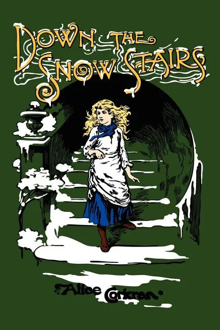 Down the Snow Stairs: Or, From Goodnight to Goodmorning - Paperback