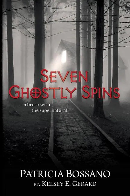 Seven Ghostly Spins: A Brush with the Supernatural - Paperback