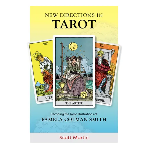 New Directions in Tarot: Decoding the Tarot Illustrations of Pamela Colman Smith - Hardcover