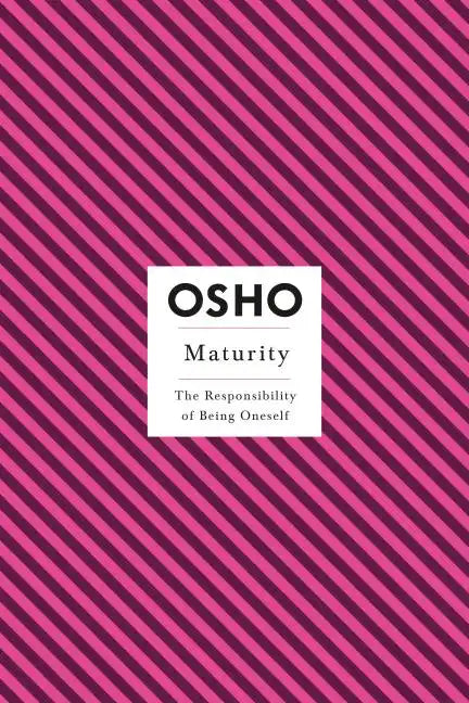 Maturity: The Responsibility of Being Oneself - Paperback