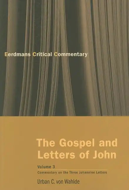 The Gospel and Letters of John, Volume 3: The Three Johannine Letters - Paperback