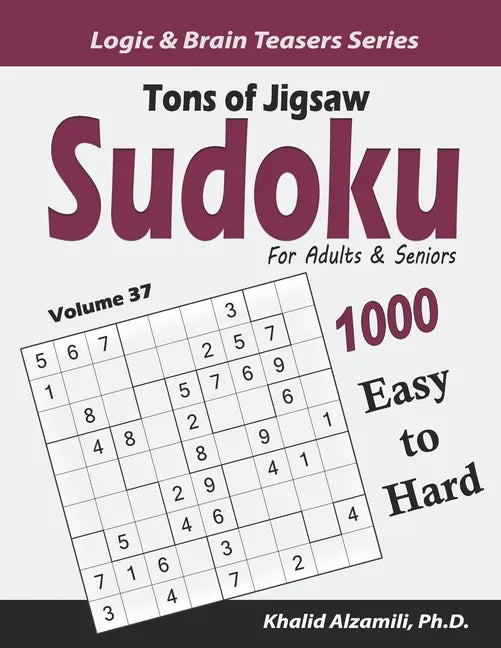 Tons of Jigsaw Sudoku for Adults & Seniors: 1000 Easy to Hard Puzzles - Paperback